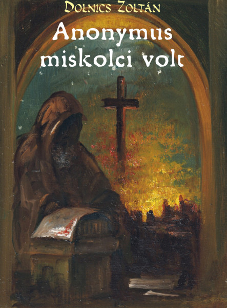 ANONYMUS MISKOLCI VOLT