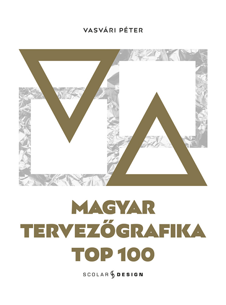 MAGYAR TERVEZŐGRAFIKA TOP 100 MAGYAR TERVEZŐGRAFIKA TOP 100