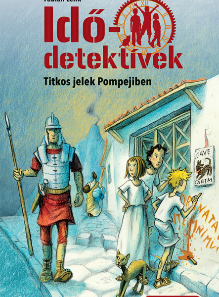 TITKOS JELEK POMPEJIBEN (IDŐDETEKTÍVEK 22.) 2. KIADÁS