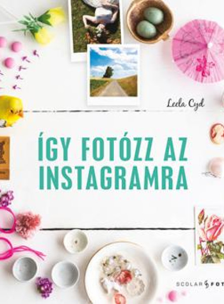 ÍGY FOTÓZZ AZ INSTAGRAMRA