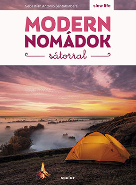 MODERN NOMÁDOK SÁTORRAL