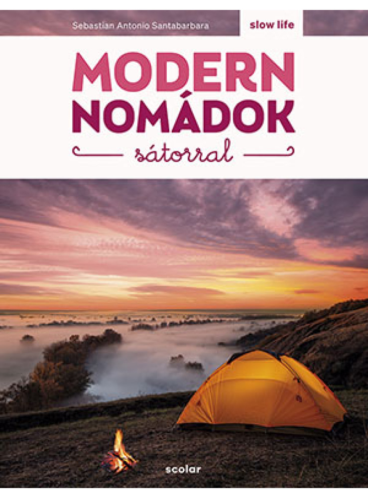 MODERN NOMÁDOK SÁTORRAL MODERN NOMÁDOK SÁTORRAL