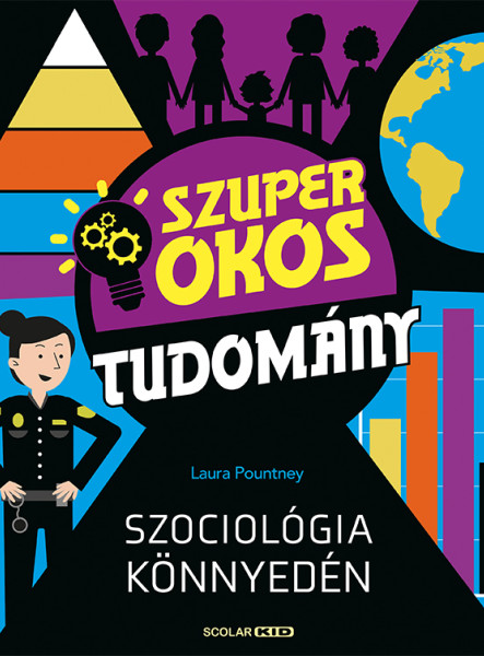 SZOCIOLÓGIA KÖNNYEDÉN - SZUPER OKOS TUDOMÁNY