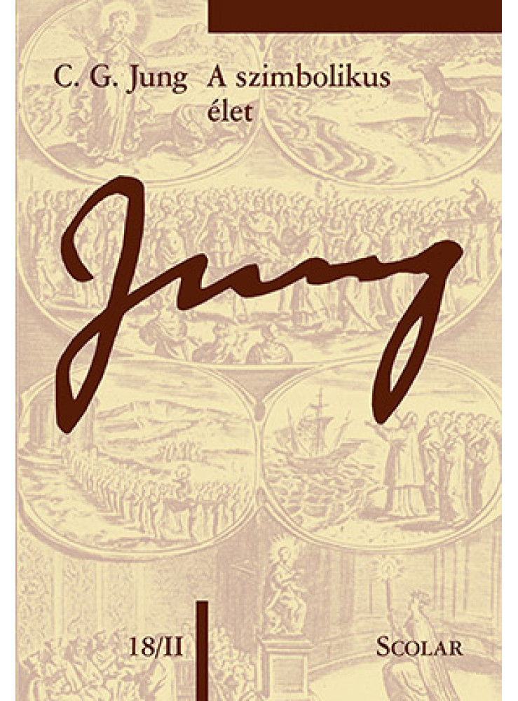 A SZIMBOLIKUS ÉLET (ÖM 18/II) A SZIMBOLIKUS ÉLET (ÖM 18/II)
