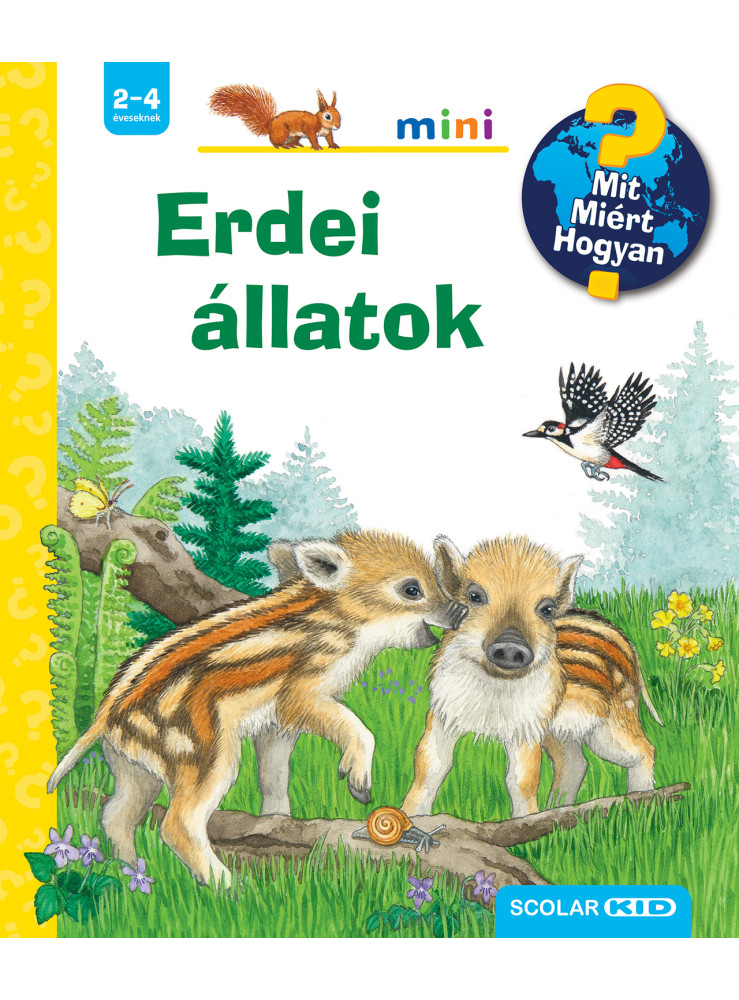 ERDEI ÁLLATOK MIT? MIÉRT? HOGYAN? MINI (68.) ERDEI ÁLLATOK MIT? MIÉRT? HOGYAN? MINI (68.)
