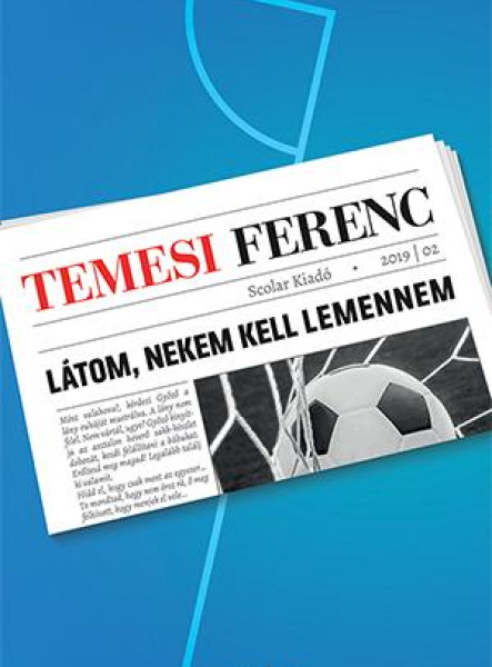 LÁTOM, NEKEM KELL LEMENNEM - ÜKH 2019