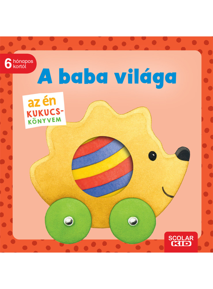 AZ ÉN KUKUCS-KÖNYVEM: A BABA VILÁGA