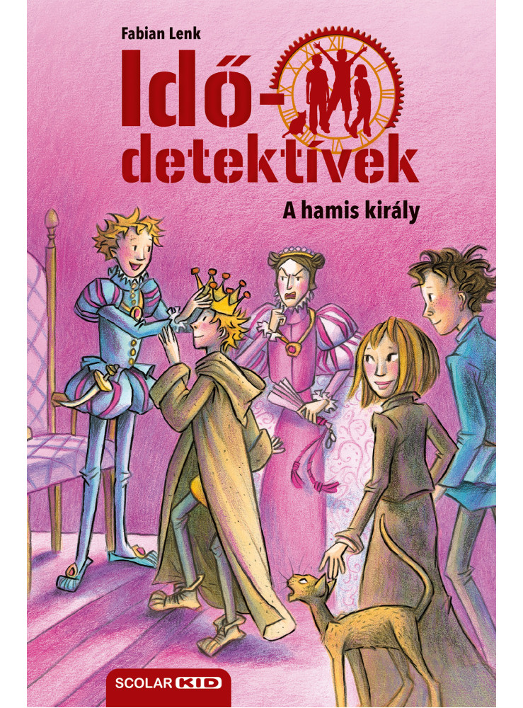 A HAMIS KIRÁLY - IDŐDETEKTÍVEK 23. ( 2. KIADÁS) A HAMIS KIRÁLY - IDŐDETEKTÍVEK 23. ( 2. KIADÁS)