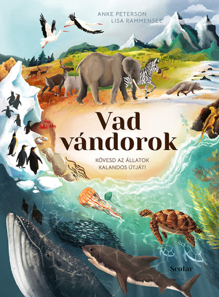 VAD VÁNDOROK - KÖVESD AZ ÁLLATOK KALANDOS ÚTJÁT!
