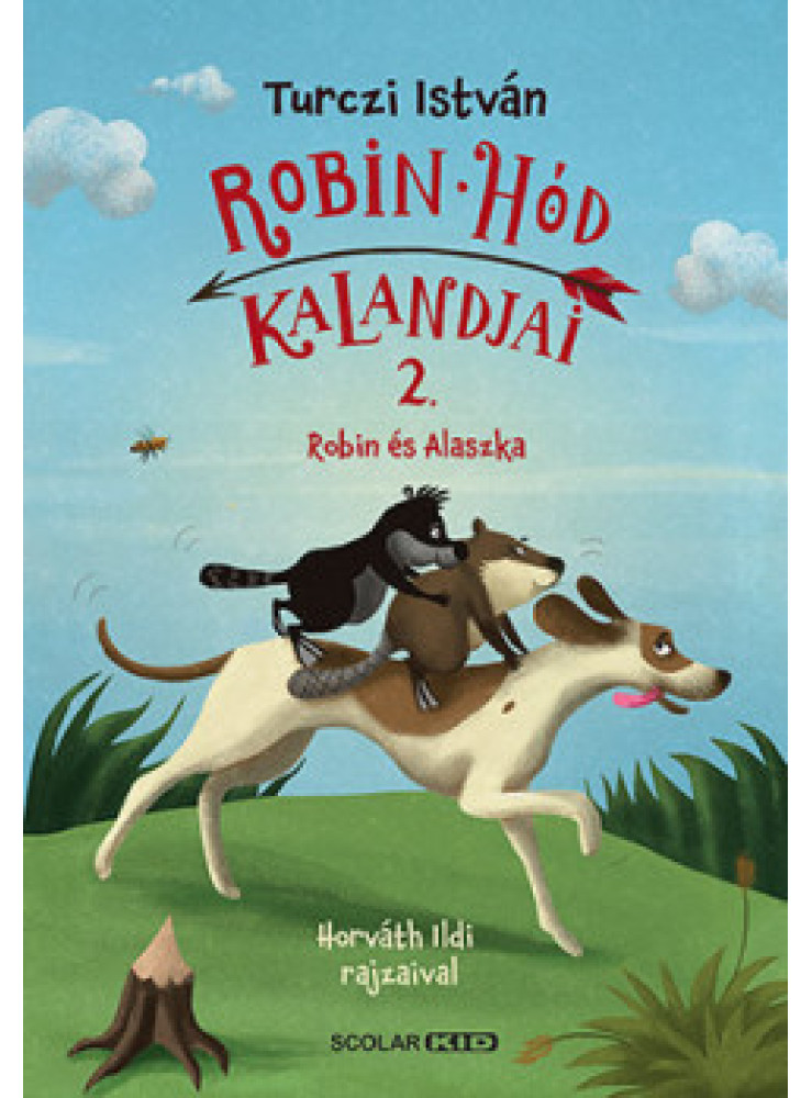 ROBIN HÓD KALANDJAI 2. - ROBIN ÉS ALASZKA ROBIN HÓD KALANDJAI 2. - ROBIN ÉS ALASZKA
