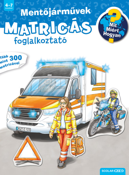 MENTŐJÁRMŰVEK MATRICÁS FOGLALKOZTATÓ - MIT? MIÉRT, HOGYAN?