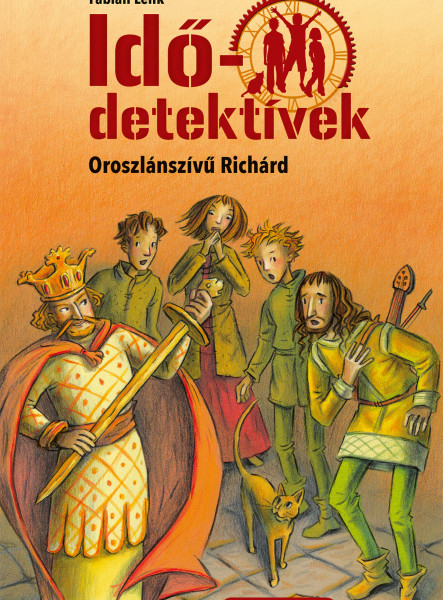 OROSZLÁNSZÍVŰ RICHÁRD - IDŐDETEKTÍVEK 8. (2. KIADÁS)