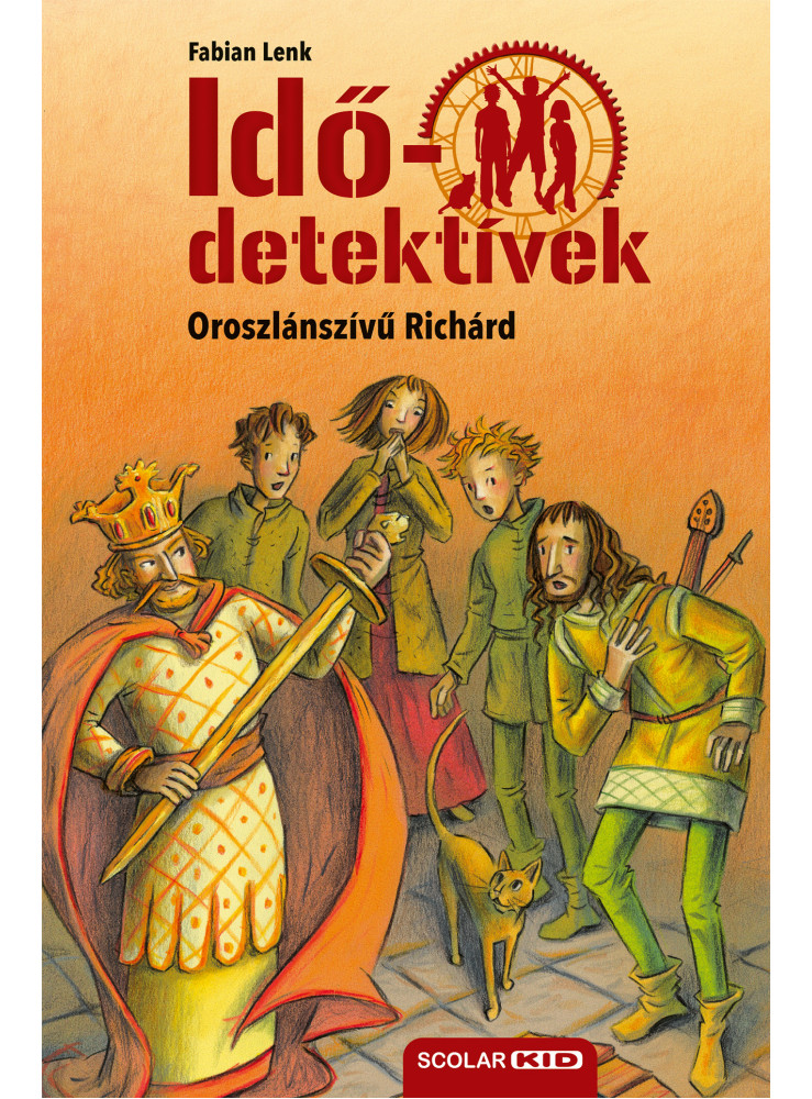 OROSZLÁNSZÍVŰ RICHÁRD - IDŐDETEKTÍVEK 8. (2. KIADÁS) OROSZLÁNSZÍVŰ RICHÁRD - IDŐDETEKTÍVEK 8. (2. KIADÁS)