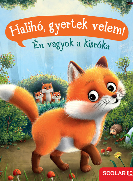 HALIHÓ, GYERTEK VELEM! ÉN VAGYOK A KISRÓKA