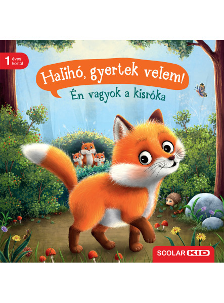 HALIHÓ, GYERTEK VELEM! ÉN VAGYOK A KISRÓKA