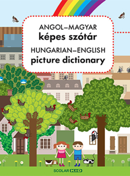 ANGOL-MAGYAR KÉPES SZÓTÁR (HUNGARIAN-ENGLISH PICTURE DICTIONARY)