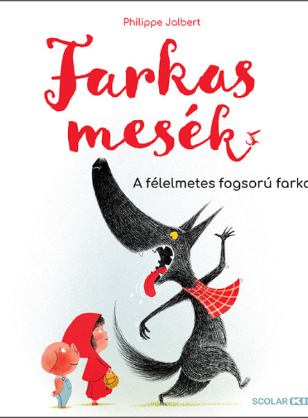 FARKASMESÉK - A FÉLELMETES FOGSORÚ FARKAS