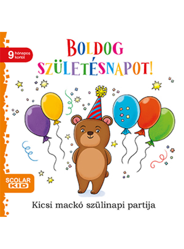 BOLDOG SZÜLETÉSNAPOT!  KICSI MACKÓ SZÜLINAPI PARTIJA