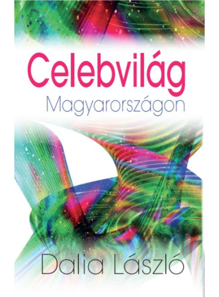 CELEBVILÁG MAGYARORSZÁGON