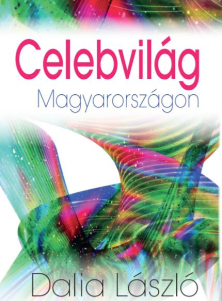 CELEBVILÁG MAGYARORSZÁGON