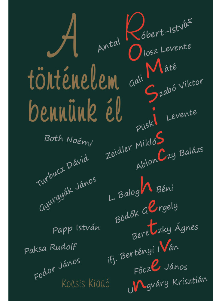 A TÖRTÉNELEM BENNÜNK ÉL - ROMSICS HETVEN A TÖRTÉNELEM BENNÜNK ÉL - ROMSICS HETVEN