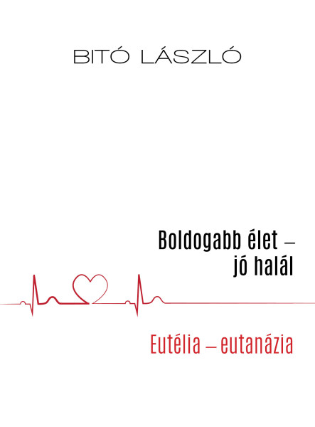 BOLDOGABB ÉLET  JÓ HALÁL