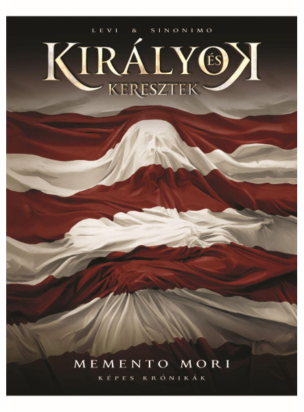 KIRÁLYOK ÉS KERESZTEK - MEMENTO MORI