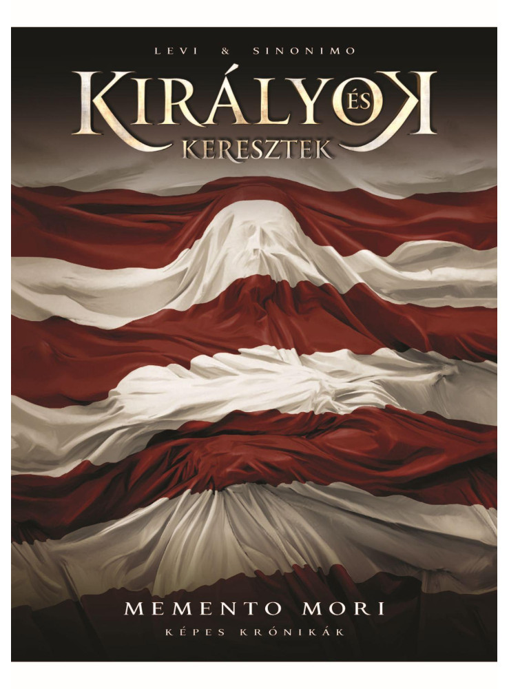 KIRÁLYOK ÉS KERESZTEK - MEMENTO MORI