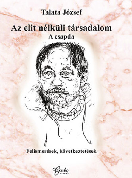 AZ ELIT NÉLKÜLI TÁRSADALOM - A CSAPDA