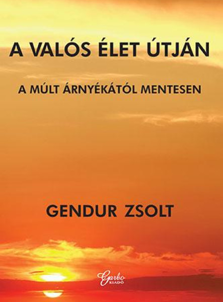A VALÓS ÉLET ÚTJÁN