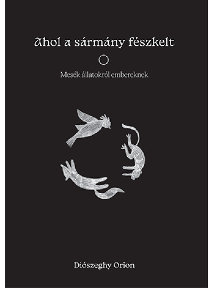 AHOL A SÁRMÁNY FÉSZKELT