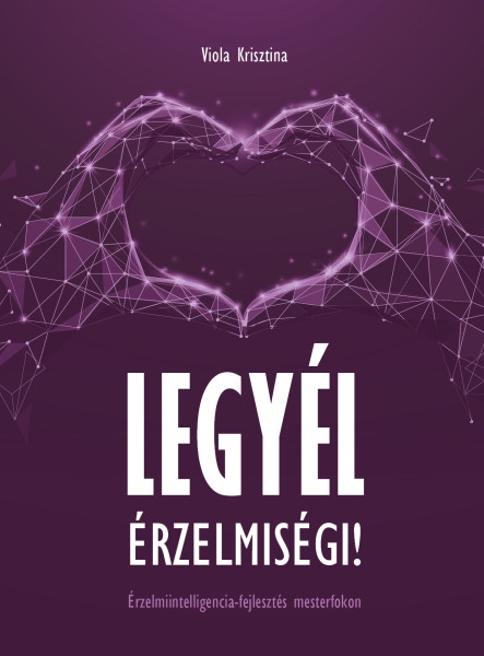 LEGYÉL ÉRZELMISÉGI!