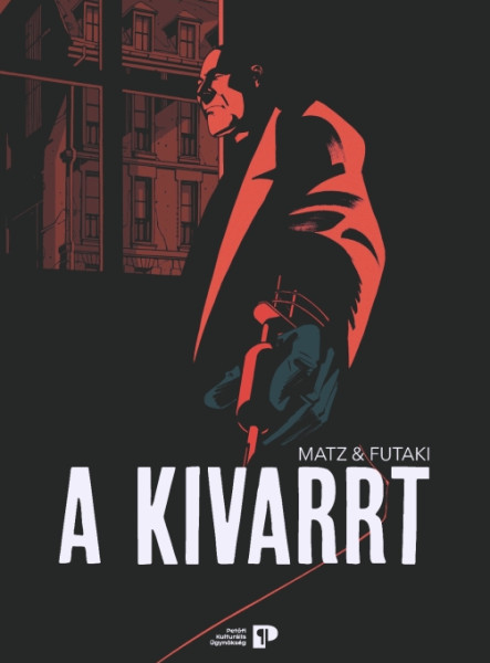 A KIVARRT (KÉPREGÉNY)