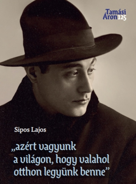 AZÉRT VAGYUNK A VILÁGON, HOGY VALAHOL OTTHON LEGYÜNK BENNE