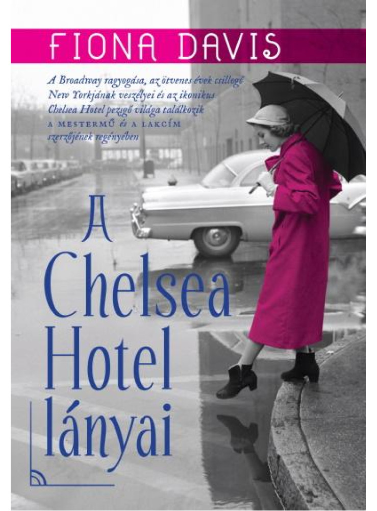 A CHELSEA HOTEL LÁNYAI A CHELSEA HOTEL LÁNYAI