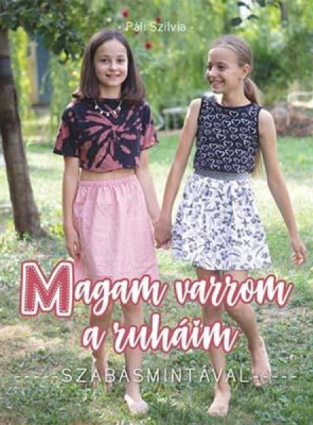 MAGAM VARROM A RUHÁIM - SZABÁSMINTÁVAL -