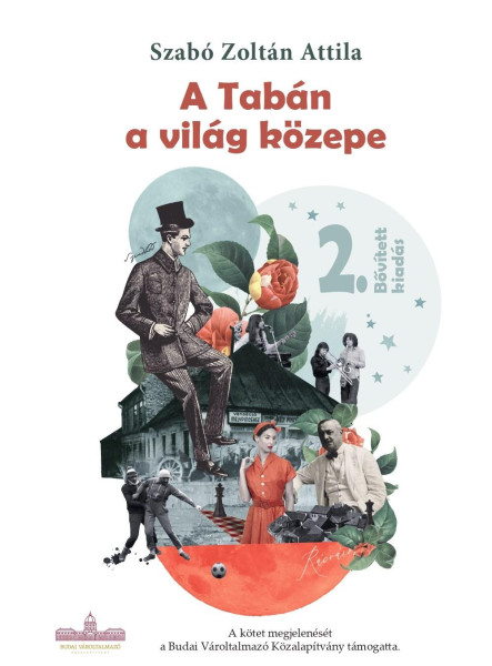 A TABÁN A VILÁG KÖZEPE - 2. BŐVÍTETT KIADÁS