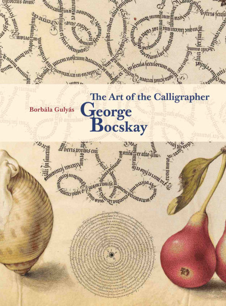 THE ART OF THE CALLIGRAPHER GEORGE BOCSKAY