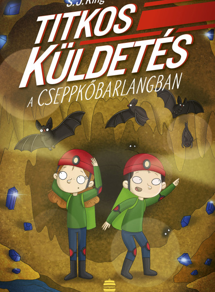 TITKOS KÜLDETÉS A CSEPPKŐBARLANGBAN