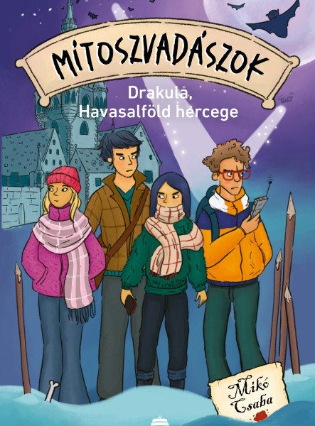 MÍTOSZVADÁSZOK 4. - DRAKULA, HAVASALFÖLD HERCEGE