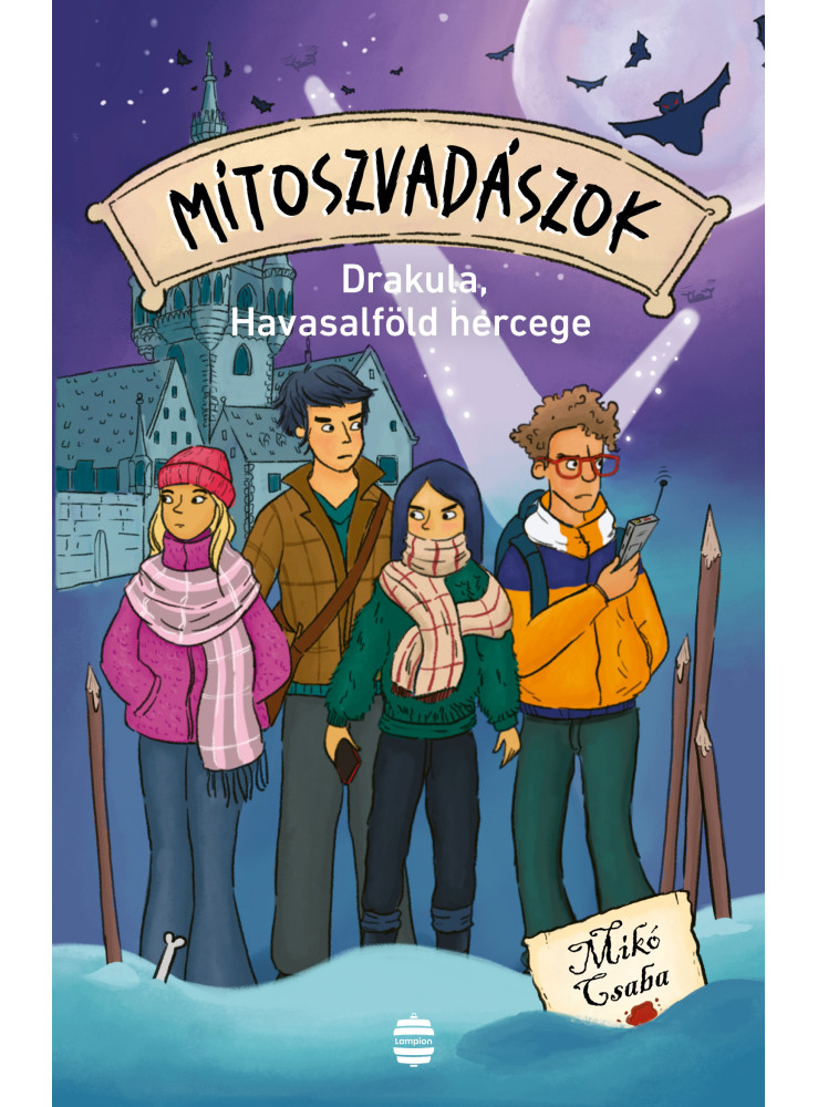 MÍTOSZVADÁSZOK 4. - DRAKULA, HAVASALFÖLD HERCEGE MÍTOSZVADÁSZOK 4. - DRAKULA, HAVASALFÖLD HERCEGE