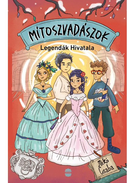 MÍTOSZVADÁSZOK 3. LEGENDÁK HIVATALA MÍTOSZVADÁSZOK 3. LEGENDÁK HIVATALA