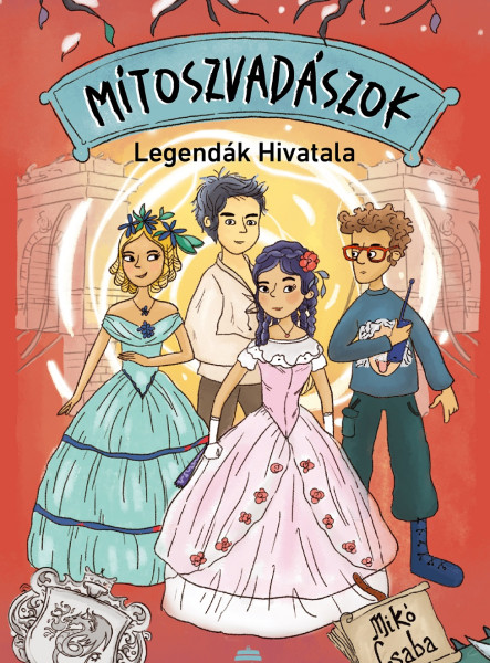 MÍTOSZVADÁSZOK 3.  LEGENDÁK HIVATALA