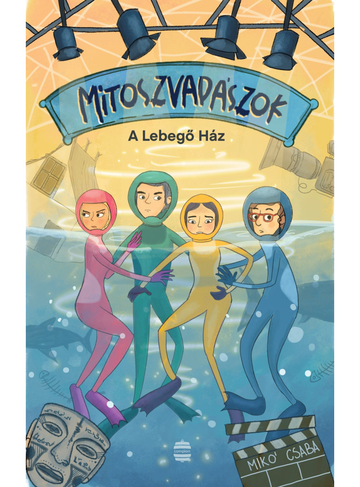 MÍTOSZVADÁSZOK 2. A LEBEGŐ HÁZ MÍTOSZVADÁSZOK 2. A LEBEGŐ HÁZ