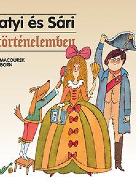 MATYI ÉS SÁRI A TÖRTÉNELEMBEN