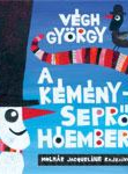 A KÉMÉNYSEPRŐ HÓEMBER