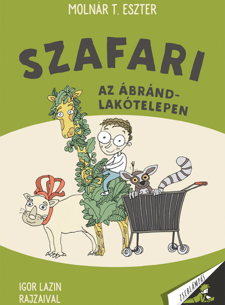 SZAFARI AZ ÁBRÁND LAKÓTELEPEN