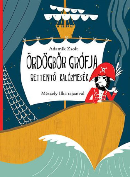 ÖRDÖGBŐR GRÓFJA - RETTENTŐ KALÓZMESÉK