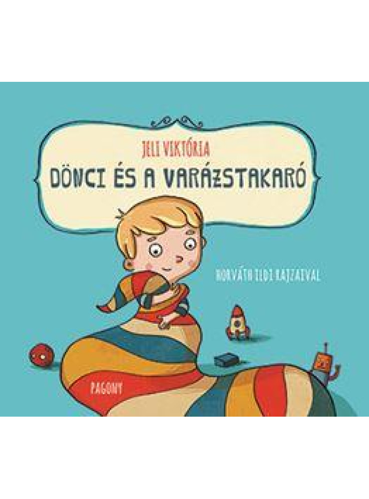 DÖNCI ÉS A VARÁZSTAKARÓ DÖNCI ÉS A VARÁZSTAKARÓ