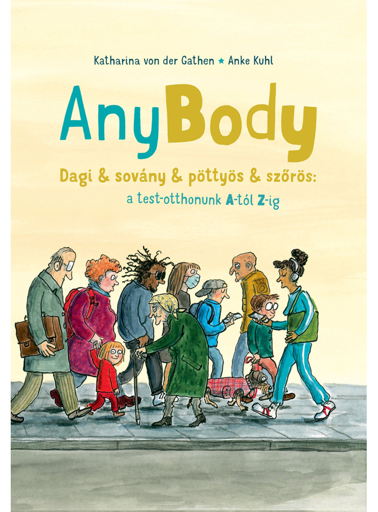 ANYBODY - DAGI & SOVÁNY & PÖTTYÖS & SZŐRÖS A TEST - OTTHONUNK A-TÓL Z-IG.